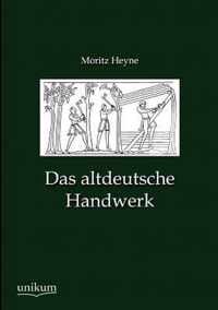 Das altdeutsche Handwerk