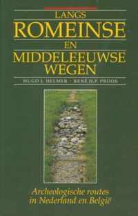 LANGS ROMEINSE EN MIDDELEEUWSE WEGEARCHEOLOGISCHE ROUTES NED.EN BELGIE