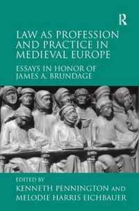 Law as Profession and Practice in Medieval Europe