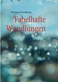 Fabelhafte Wandlungen