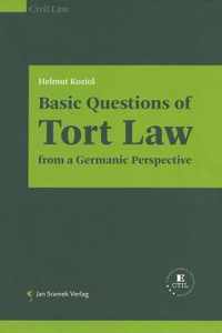 Basic Questions of Tort Law from a Germanic Perspective