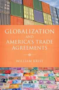 Globalization And America'S Trade Agreements