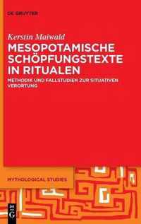 Mesopotamische Schoepfungstexte in Ritualen