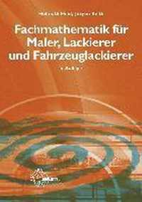 Fachmathematik für Maler, Lackierer und Fahrzeuglackierer