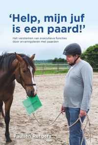 Help, mijn juf is een paard!