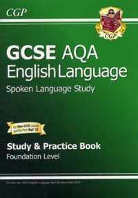 GCSE English AQA Spoken Language Study & Practice Book - Foundation (A*-G Course)