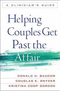 Helping Couples Get Past the Affair