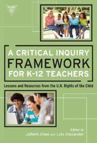 A Critical Inquiry Framework for K-12 Teachers