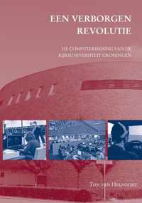 Studies over de Geschiedenis van de Groningse Universiteit 5 -   Een verborgen revolutie