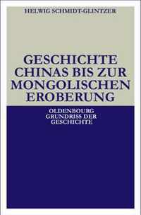 Geschichte Chinas Bis Zur Mongolischen Eroberung 250 V.Chr.-1279 N.Chr.