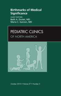 Birthmarks Of Medical Significance, An Issue Of Pediatric Cl