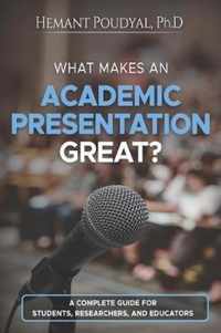 What Makes an Academic Presentation Great?