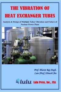 The Vibration of Heat Exchanger Tubes