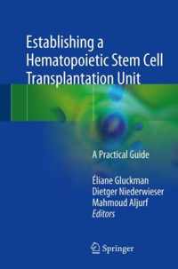 Establishing a Hematopoietic Stem Cell Transplantation Unit