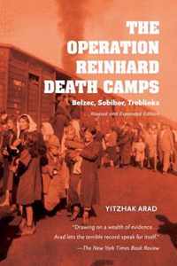 The Operation Reinhard Death Camps, Revised and Expanded Edition