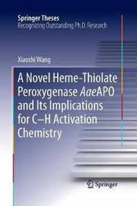 A Novel Heme-Thiolate Peroxygenase AaeAPO and Its Implications for C-H Activation Chemistry