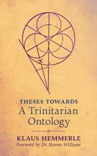 Theses Towards A Trinitarian Ontology