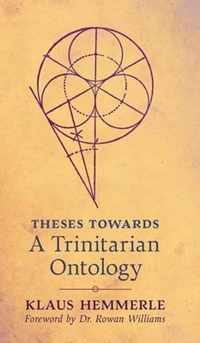 Theses Towards A Trinitarian Ontology