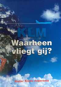 KLM Waarheen vliegt gij?