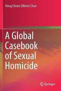 A Global Casebook of Sexual Homicide