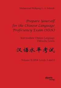 Prepare Yourself for the Chinese Language Proficiency Exam (HSK). Intermediate Chinese Language Difficulty Levels