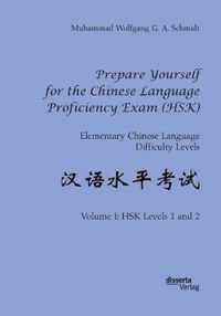 Prepare Yourself for the Chinese Language Proficiency Exam (HSK). Elementary Chinese Language Difficulty Levels