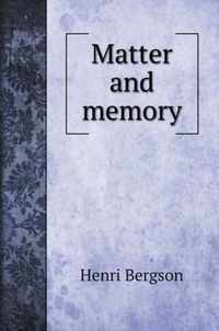 Matter and memory