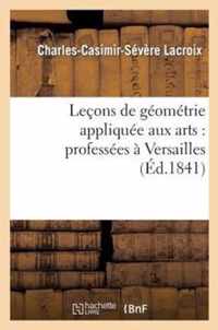 Lecons de Geometrie Appliquee Aux Arts