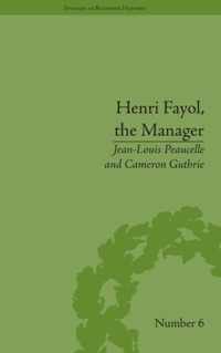 Henri Fayol, the Manager