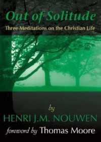 Out of Solitude: Three Meditations on the Christian Life