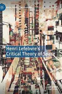 Henri Lefebvre's Critical Theory of Space