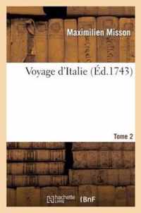 Voyage d'Italie. T. 2