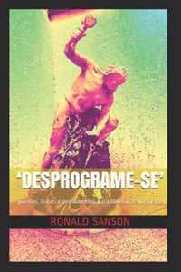 'Desprograme-Se'