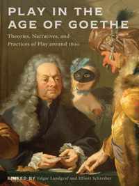 Play in the Age of Goethe