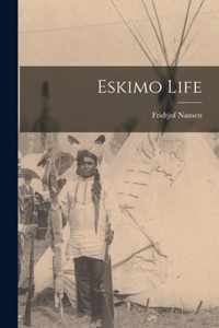 Eskimo Life [microform]