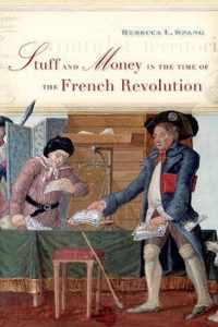 Stuff and Money in the Time of the French Revolution