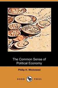 The Common Sense of Political Economy (Dodo Press)