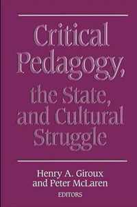 Critical Pedagogy, the State, and Cultural Struggle