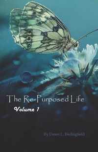 The Re-Purposed Life