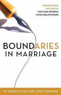 Boundaries in Marriage: Understanding the Choices That Make or Break Loving Relationships