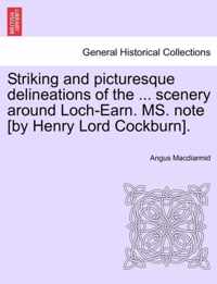 Striking and Picturesque Delineations of the ... Scenery Around Loch-Earn. Ms. Note [By Henry Lord Cockburn].