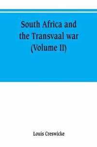 South Africa and the Transvaal war (Volume II)