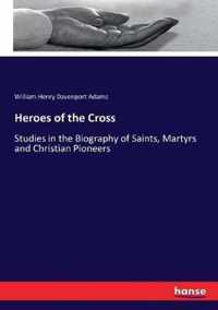 Heroes of the Cross