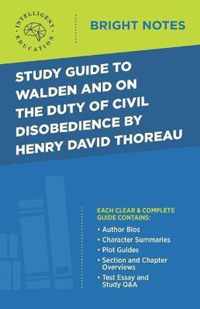 Study Guide to Walden and On the Duty of Civil Disobedience by Henry David Thoreau