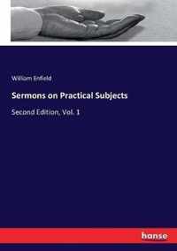 Sermons on Practical Subjects