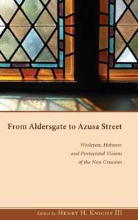 From Aldersgate to Azusa Street