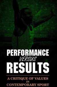Performance versus Results