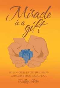 Miracle Is a Gift