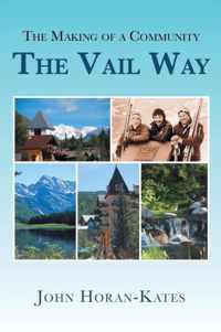 The Making of a Community - The Vail Way