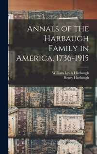 Annals of the Harbaugh Family in America, 1736-1915
